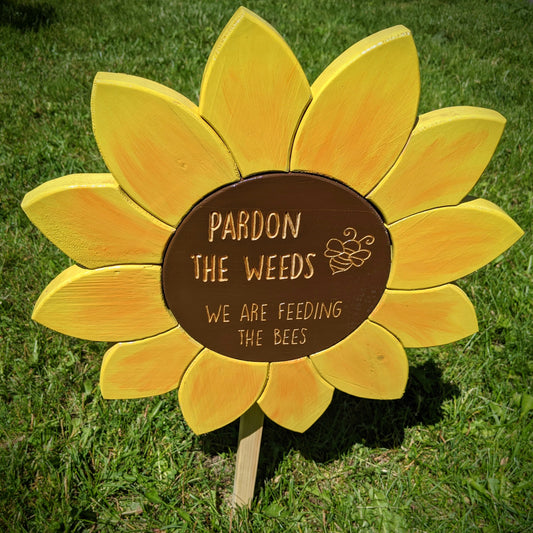 'Pardon the Weeds' Sunflower Sign